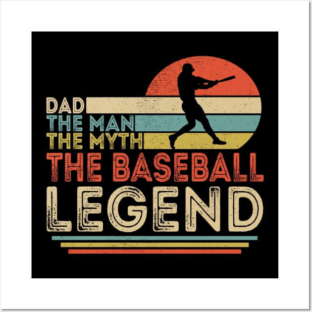 Dad The Man The Myth The Baseball Legend Wall Art by Customprint